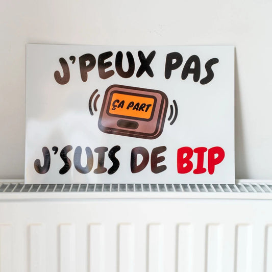 Plaque déco en métal "J'peux pas, j'suis de BIP" Boite à BIP